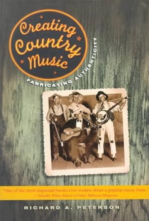 Seller image for Creating Country Music : Fabricating Authenticity for sale by GreatBookPricesUK