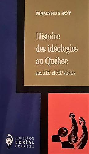 Seller image for Histoire des idologies au Qubec aux XIXe et XXe sicles for sale by Librairie La fort des Livres