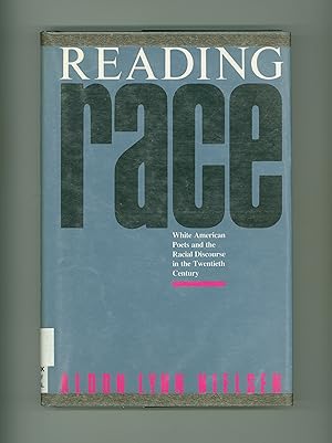 Image du vendeur pour Reading Race, White American Poets and Racial Discourse in the Twentieth Century by Aldon Lynn Nielsen, Issued by University of Georgia Press in 1988 First Edition. Clean, Hardly Used X Library Book. Hardcover Format. Hardcover OP. mis en vente par Brothertown Books