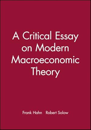 Image du vendeur pour Critical Essay on Modern Macroeconomic Theory mis en vente par GreatBookPrices