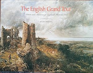 The English Grand Tour - Artists and Admirers of England's Historic Sites