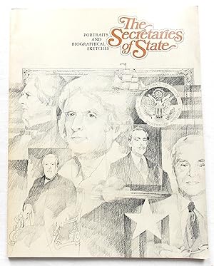 The Secretaries of State - Portraits and Biographical Sketches