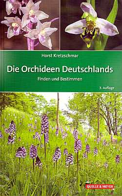 Imagen del vendedor de Die Orchideen Deutschlands. Finden und Bestimmen [3. Aufl.] a la venta por ConchBooks