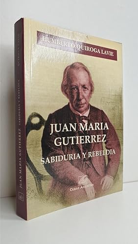 Imagen del vendedor de JUAN MARA GUTIRREZ. SABIDURA Y REBELDA. a la venta por Librera Antonio Castro