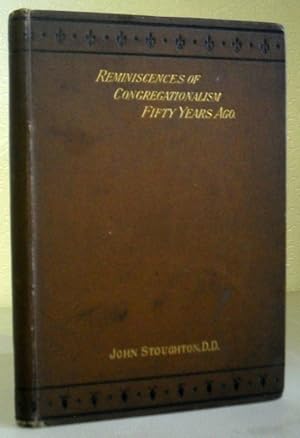 Reminiscences of Congregationalism Fifty Years Ago