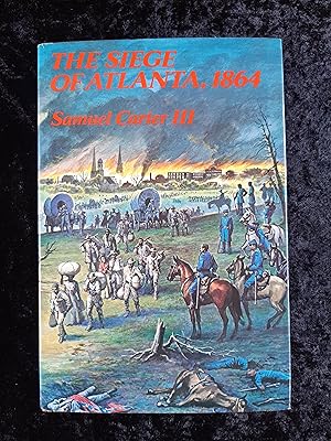 The Siege of Atlanta, 1864