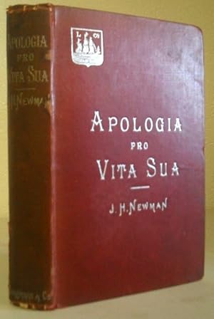 Apologia Pro Vita Sua - Being a History of His Religious Opinions