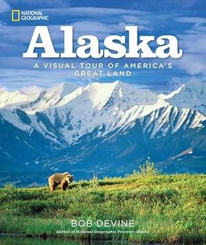 Imagen del vendedor de Alaska: A Visual Tour of America's Great Land (Hardcover) a la venta por Grand Eagle Retail