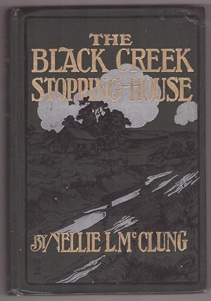 The Black Creek Stopping-house And Other Stories