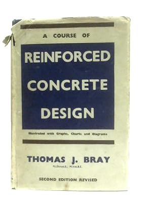 Bild des Verkufers fr A Course Of Reinforced Concrete Design zum Verkauf von World of Rare Books