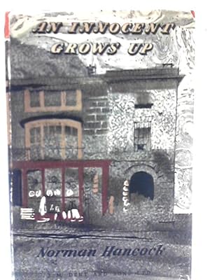Seller image for An Innocent Grows Up: An Autobiog. for sale by World of Rare Books