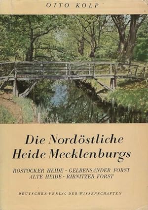 Die nordöstliche Heide Mecklenburgs (Geographische Gesellschaft DDR); Rostocker Heide - Gelbensan...