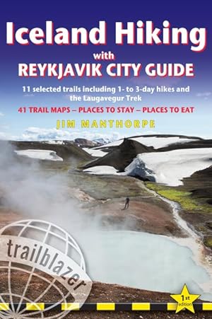 Seller image for Iceland Hiking With Reykjavik City Guide : 11 Selected Trails Including 1-To 2-Day Hikes & The Laugavegur Trek; 41 Trail Maps - Places to Stay - Places to Eat for sale by GreatBookPrices