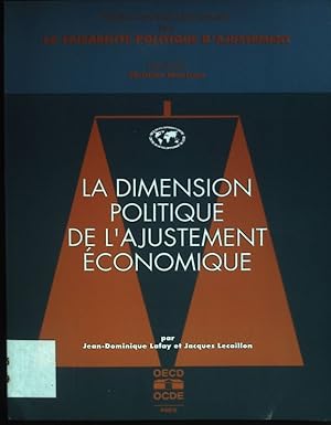 Immagine del venditore per La Dimension Politique de L' Ajustement Economique. Serie La Faisabilite Politique D' Ajustement venduto da books4less (Versandantiquariat Petra Gros GmbH & Co. KG)