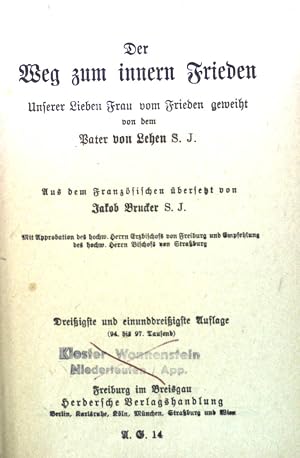 Imagen del vendedor de Der Weg zum innern Frieden: Unserer lieben Frau vom Frieden geweiht. a la venta por books4less (Versandantiquariat Petra Gros GmbH & Co. KG)