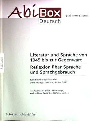 Seller image for Abi Box Deutsch Schlerarbeitsbuch / Literatur und Sprache von 1945 bis zur Gegenwart. Reflexion ber Sprache und Sprachgebrauch. Rahmenthemen 5 und 6 zum Kerncurriculum (Abitur 2012), Niedersachsen for sale by books4less (Versandantiquariat Petra Gros GmbH & Co. KG)