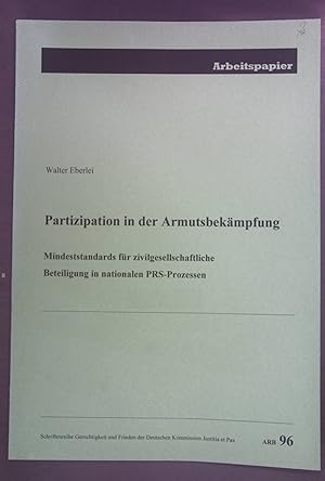 Immagine del venditore per Partizipation in der Armutsbekmpfung : Mindeststandards fr zivilgesellschaftliche Beteiligung in nationalen PRS-Prozessen. Arbeitspapier ; 96 venduto da books4less (Versandantiquariat Petra Gros GmbH & Co. KG)