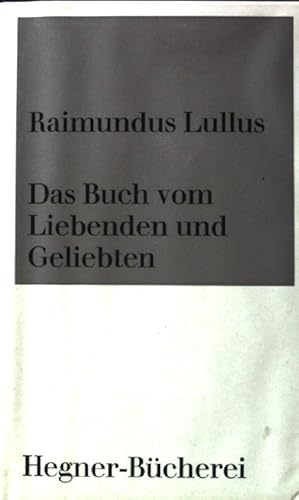 Bild des Verkufers fr Das Buch vom Liebenden und Geliebten : Eine myst. Spruchsammlung. Hegner-Bcherei; zum Verkauf von books4less (Versandantiquariat Petra Gros GmbH & Co. KG)