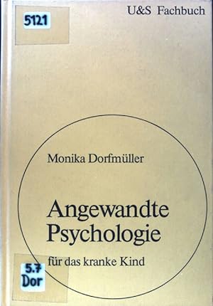 Seller image for Angewandte Psychologie fr das kranke Kind. U-&-S-Fachbuch; for sale by books4less (Versandantiquariat Petra Gros GmbH & Co. KG)