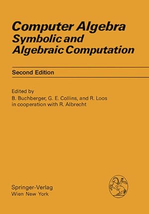 Image du vendeur pour Computer Algebra : Symbolic and Algebraic Computation. mis en vente par Antiquariat Thomas Haker GmbH & Co. KG