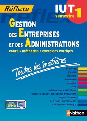 Réflexe Tome 23 : gestion des entreprises et des administrations ; IUT ; semestre 1 ; toutes les ...