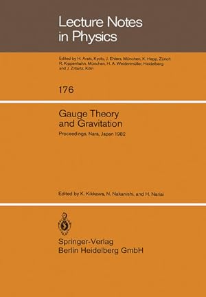 Imagen del vendedor de Gauge theory and gravitation : proceedings of the Internat. Symposium on Gauge Theory and Gravitation (G & G), held at Tezukayama Univ., Nara, Japan, August 20 - 24, 1982. (=Lecture notes in physics ; Vol. 176). a la venta por Antiquariat Thomas Haker GmbH & Co. KG