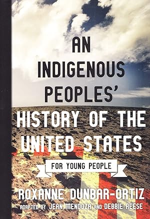 Seller image for An Indigenous Peoples' History of the Unites States (For Young People) for sale by Adventures Underground