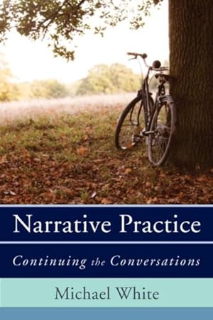 Imagen del vendedor de Narrative Practice : Continuing the Conversations a la venta por GreatBookPrices