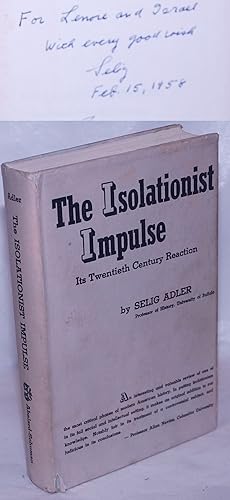 Seller image for The isolationist impulse, its twentieth-century reaction for sale by Bolerium Books Inc.