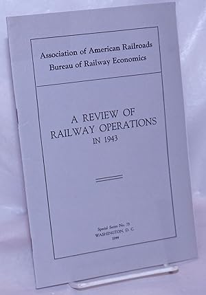 Image du vendeur pour A Review of Railway Operations in 1943 mis en vente par Bolerium Books Inc.