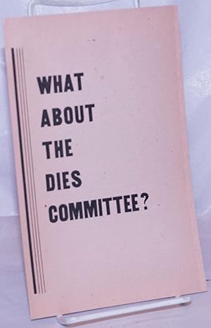 Imagen del vendedor de What about the Dies Committee a la venta por Bolerium Books Inc.