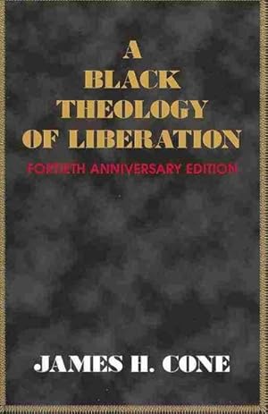 Image du vendeur pour Black Theology of Liberation mis en vente par GreatBookPrices