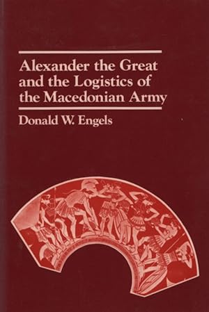 Image du vendeur pour Alexander the Great and the Logistics of the Macedonian Army. mis en vente par Fundus-Online GbR Borkert Schwarz Zerfa