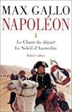 Seller image for Napolon. Vol. 1. Le Chant Du Dpart. Le Soleil D'austerlitz for sale by RECYCLIVRE