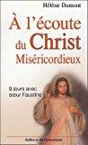 Bild des Verkufers fr A L'coute Du Christ Misricordieux : 9 Jours Avec Soeur Faustine zum Verkauf von RECYCLIVRE
