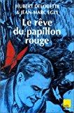 Seller image for Le Rve Du Papillon Rouge for sale by RECYCLIVRE