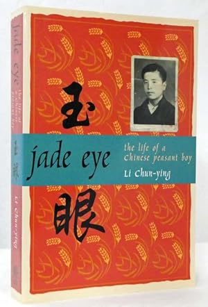 Immagine del venditore per Jade Eye The Life of a Chinese Peasant Boy venduto da Adelaide Booksellers