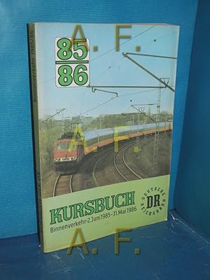 Seller image for Kursbuch der Deutschen Reichsbahn, Binnenverkehr, Jahresfahrplan 1985/1986 gltig vom 2.Juni 1985 bis 31 Mai 1986 for sale by Antiquarische Fundgrube e.U.