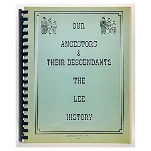 Our Ancestors & Their Descendants: The Lee History