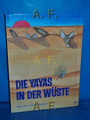 Imagen del vendedor de Die Yayas in der Wste. a la venta por Antiquarische Fundgrube e.U.