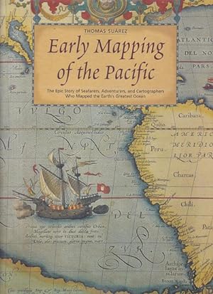 Seller image for EARLY MAPPING OF THE PACIFIC: The Epic Story of Seafarers, Adventurers, and Cartographers who Mapped the Earth's Greatest Ocean for sale by Jean-Louis Boglio Maritime Books