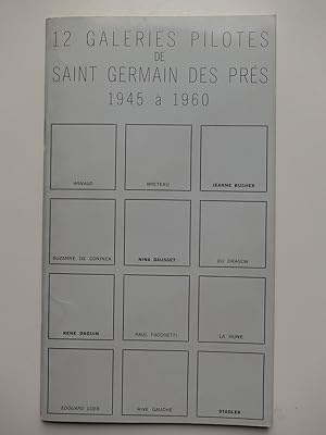 Seller image for 12 Galeries pilotes de Saint Germain des Prs 1945  1960. Exposition du 3 au 24 mai 1971. for sale by Librairie Christian Chaboud