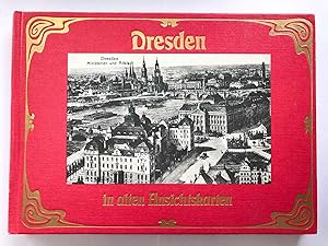 Dresden in alten Ansichtskarten. hrsg. von Brigitte Weidlich / Deutschland in alten Ansichtskarten