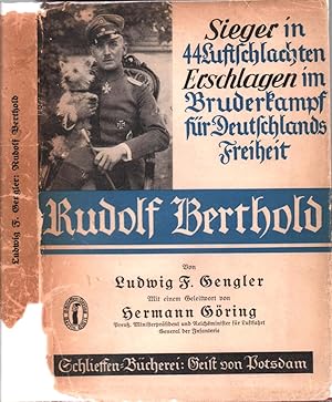 Bild des Verkufers fr Rudolf Berthold. Sieger in 44 Luftschlachten. Erschlagen im Bruderkampfe fr Deutschlands Freiheit. Mit einem Geleitw. von Hermann Gring. 4.-6. Tsd. zum Verkauf von Antiquariat Reinhold Pabel