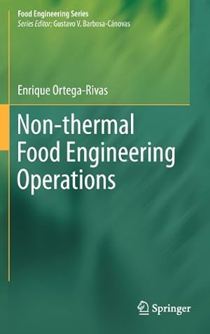 Imagen del vendedor de Non-thermal Food Engineering Operations (Food Engineering Series) by Ortega-Rivas, Enrique [Hardcover ] a la venta por booksXpress