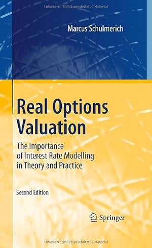 Immagine del venditore per Real Options Valuation: The Importance of Interest Rate Modelling in Theory and Practice by Schulmerich, Marcus [Hardcover ] venduto da booksXpress