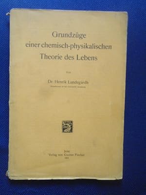 Imagen del vendedor de Grundzge einer chemisch-physikalischen Theorie des Lebens. a la venta por Antiquariat Klabund Wien