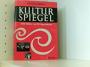 Seller image for Kulturspiegel : 2500 Bilder z. Weltgeschichte. [Dokumentation: Margrit von Nostitz] for sale by Book Broker