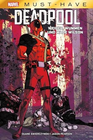 Bild des Verkufers fr Marvel Must-Have: Deadpool : Weiber, Wummen und Wade Wilson zum Verkauf von AHA-BUCH GmbH