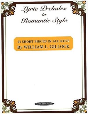 Seller image for Lyric Preludes in Romantic Style : 24 Short Pieces in all Keys for sale by Smartbuy